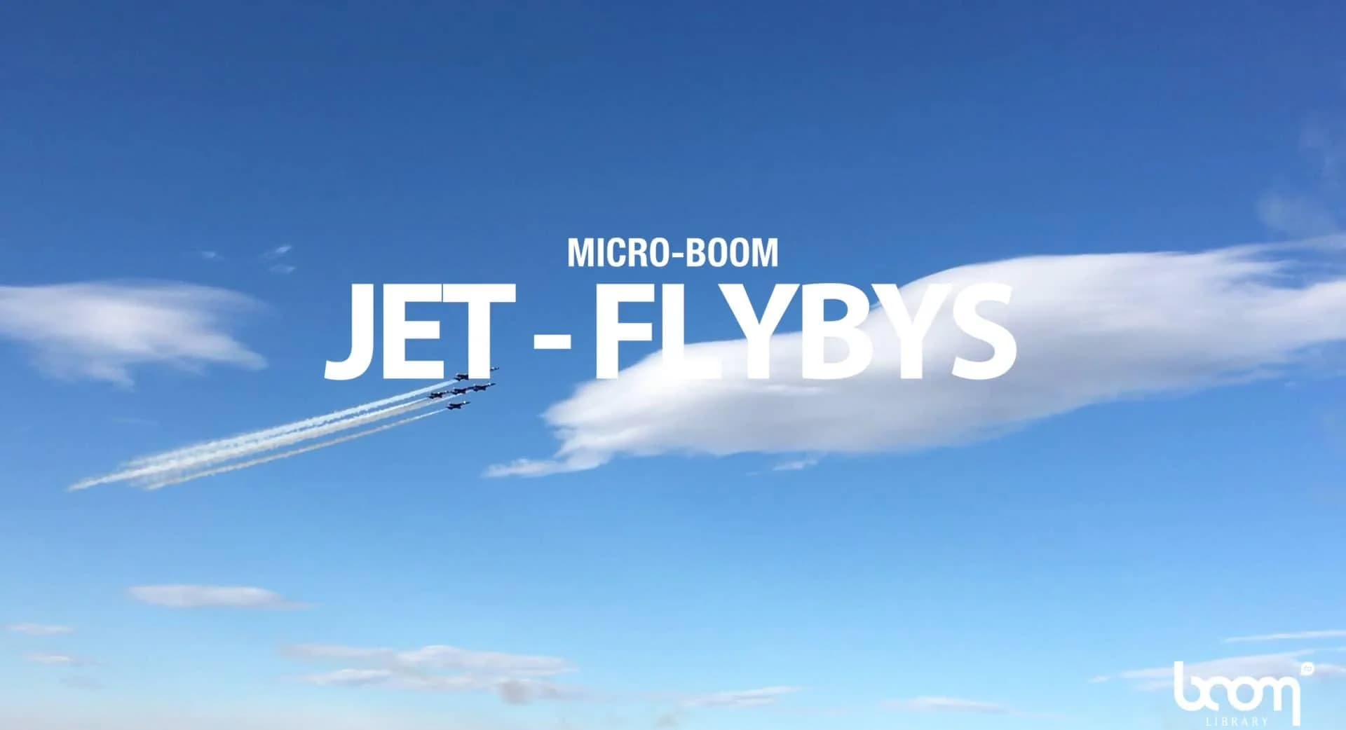 Jet – Fly Bys